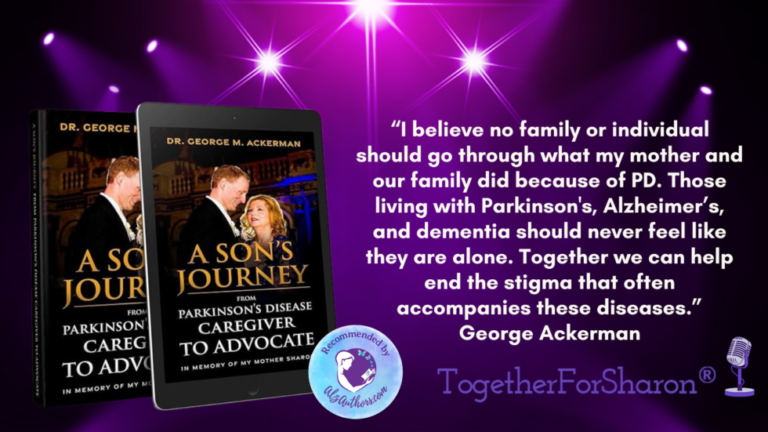 AlzAuthors. George Ackerman Advocates for Parkinson’s Disease Awareness to Honor His Mother’s Memory. May 21, 2024