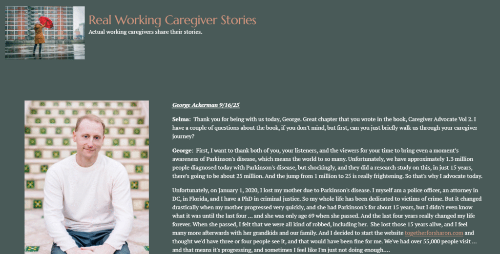 Real Working Caregiver Stories with Dr. George Ackerman By Zack Demopoulos & Selma Archer, Esq.,