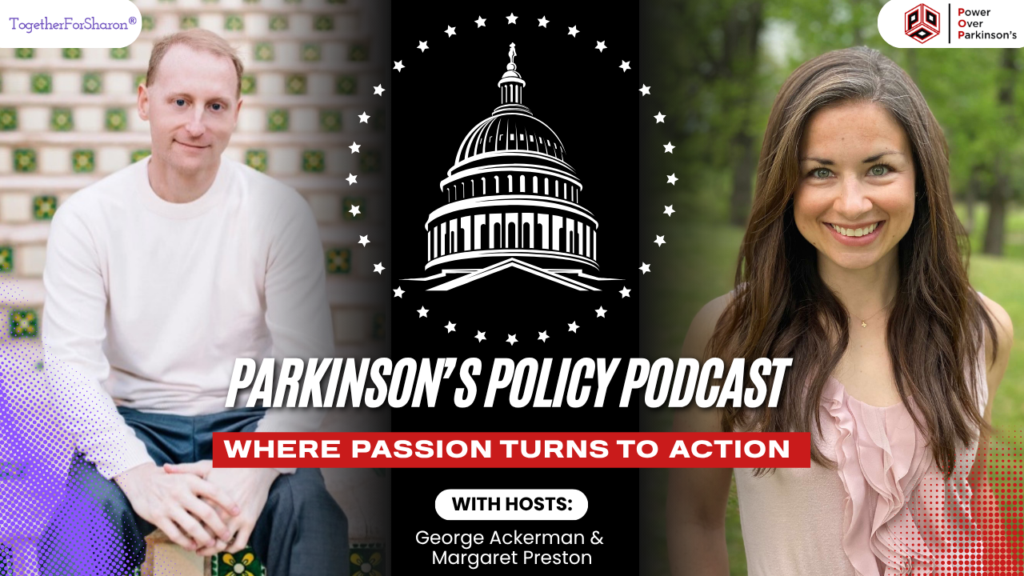 FOR IMMEDIATE RELEASE- Launches “Parkinson’s Policy Podcast”