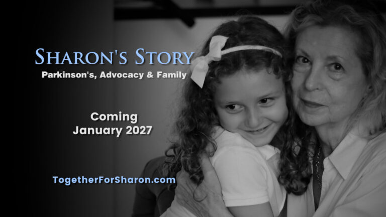 Documentary SEE THE TRAILER NOW! Sharon’s Story: Parkinson’s, Advocacy & Family.