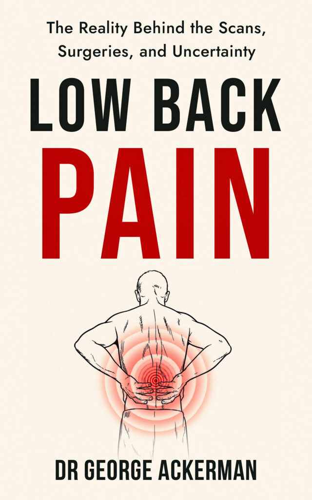 Low Back Pain: The Reality Behind the Scans, Surgeries, and Uncertainty
