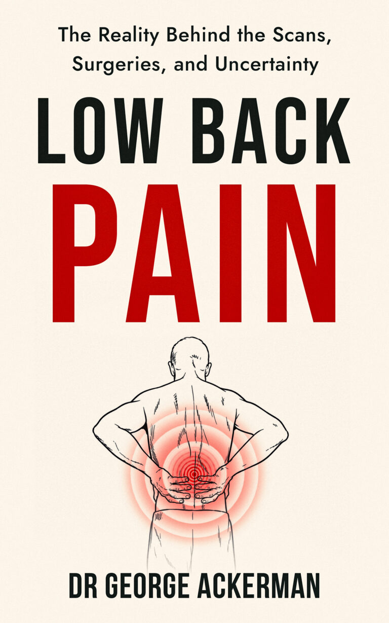 Low Back Pain: The Reality Behind the Scans, Surgeries, and Uncertainty